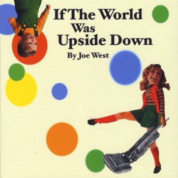 Joe West If the World Was Upside Down