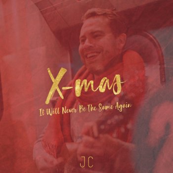 J C X-Mas (It Will Never Be the Same Again)