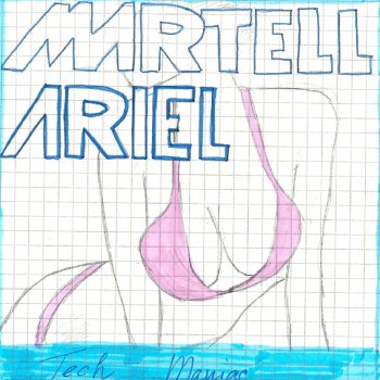 Martell Ariel - Original Mix
