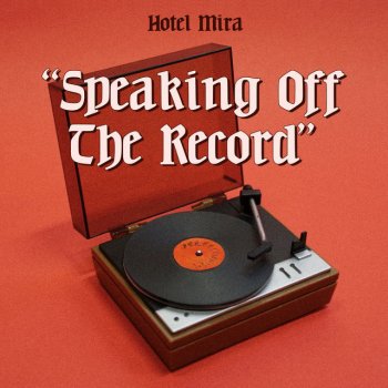 Hotel Mira Speaking Off the Record