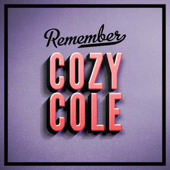 Cozy Cole What Is This Thing Called Love