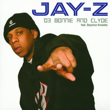 JAY Z feat. Beyoncé '03 Bonnie & Clyde (Radio Edit)