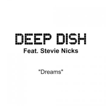 Deep Dish feat. Stevie Nicks Dreams (Surfers extended mix)