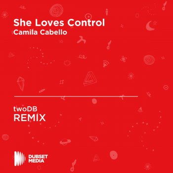 twoDB She Loves Control (twoDB Unofficial Remix) [Camila Cabello]