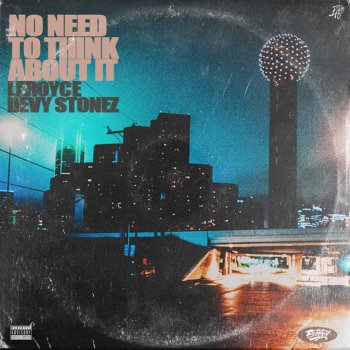 LeRoyce feat. Devy Stonez No Need to Think About It