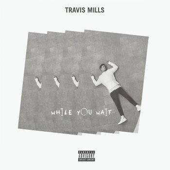 Travis Mills feat. blackbear & Skizzy Mars I Doubt It