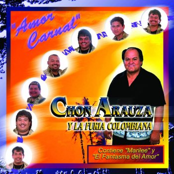 Chon Arauza y La Furia Colombiana Amor Carnal