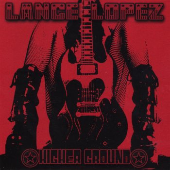 Lance Lopez Higher Ground