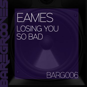 Eames Losing You - Original Mix