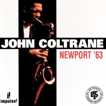 John Coltrane I Want to Talk about You (Live 1963 Newport Jazz Festival)