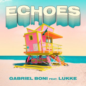 Gabriel Boni feat. Lukke Echoes