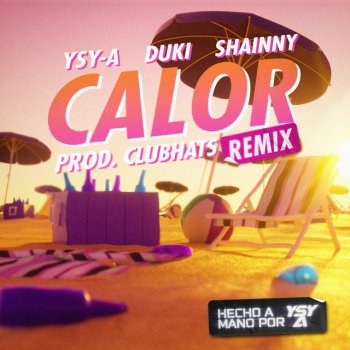Ysy A feat. Shainny & Duki Calor (feat. Duki) [Remix]