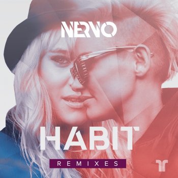 NERVO feat. KLAXX Habit - KLAXX Remix