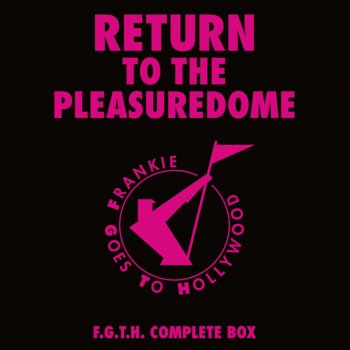 Frankie Goes to Hollywood Welcome to the Pleasuredome (Fruitness Mix)