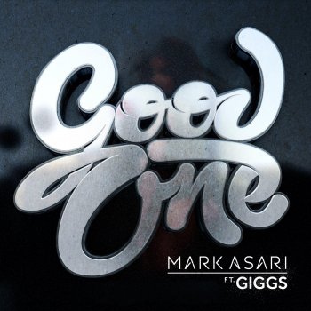Mark Asari feat. Giggs Good One (feat. Giggs)