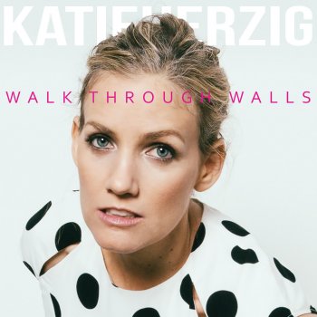 Katie Herzig Walk Through Walls