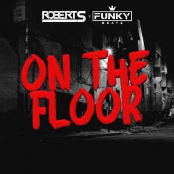 Robert S feat. Funky Beatz On the Floor