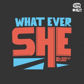 What Ever She (Dole & Kom Remix)