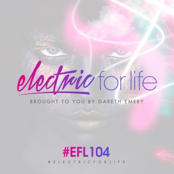 Gareth Emery Electric For Life (EFL104) - Intro