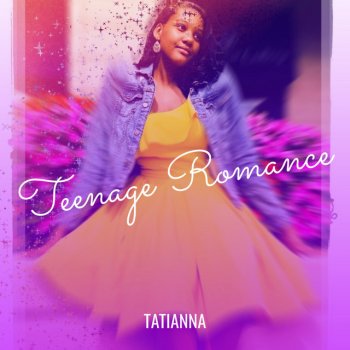 Tatianna Teenage Romance