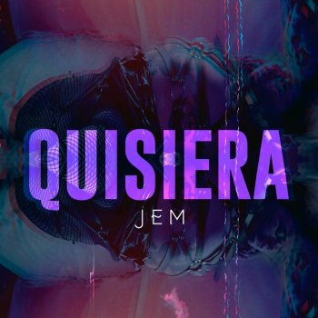 Jem Quisiera