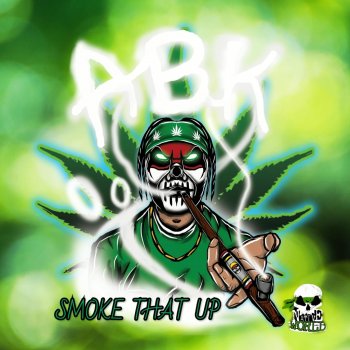 ABK Smoke That Up