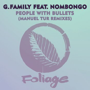G Family feat. Nombongo People with Bullets (Manuel Tur Remix)