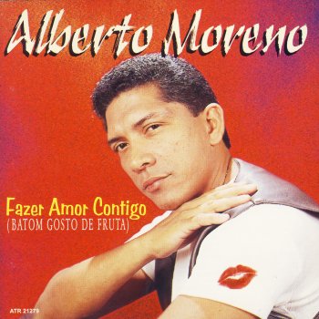 Alberto Moreno Fazer Amor Contigo
