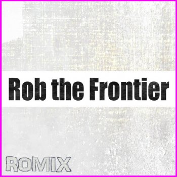Romix Rob the Frontier