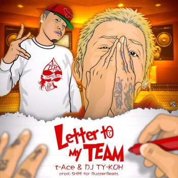 t-Ace feat. DJ Ty-Koh Letter to My TEAM