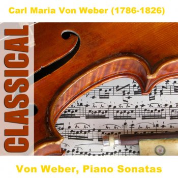 Carl Maria von Weber, Jan Vermeulen & Florian Heyerick Piano Sonata No. 1 In C Major Op. 24: Allegro