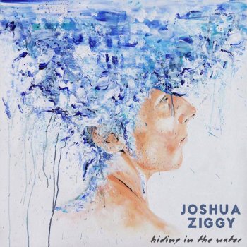 Joshua Ziggy Hiding in the Water