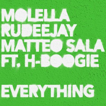 Molella Rudeejay Matteo Sala feat. H-Boogie Everything - Radio Edit