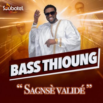 Bass Thioung Sagnsè Validé