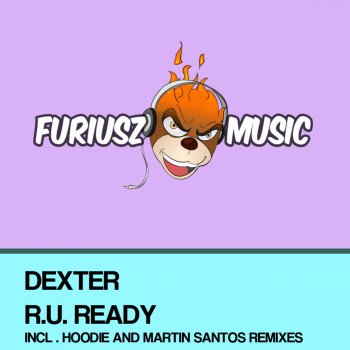 Dexter R.U. Ready (Original Mix)