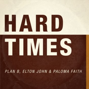Plan B Hard Times - feat. Elton John and Paloma Faith