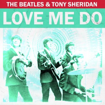Tony Sheridan Love Me Do - Version 2