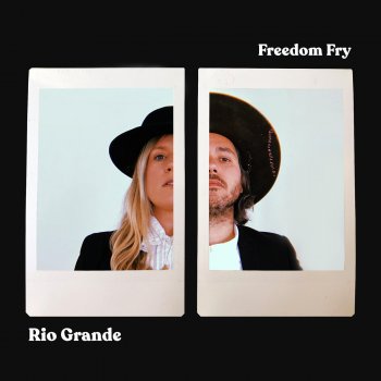 Freedom Fry Rio Grande