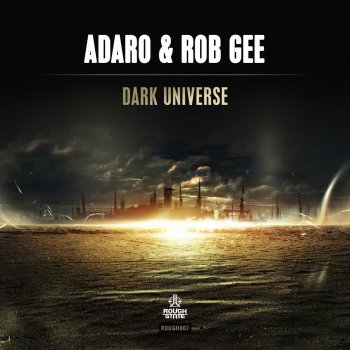 Adaro feat. Rob Gee Dark Universe - Radio Edit