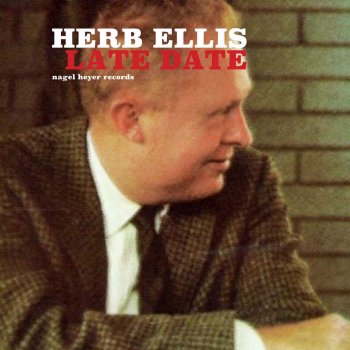Herb Ellis Late Date