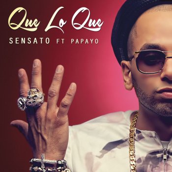 Sensato feat. Papayo Que Lo Que