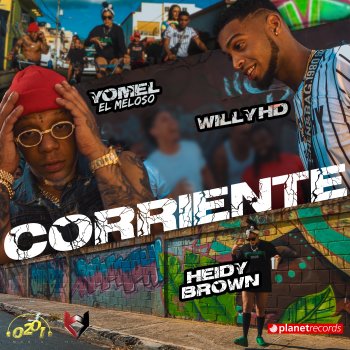 Yomel El Meloso feat. Heidy Brown, Willy HD & Big Chriss & Draco Deville Corriente (With Heidy Brown, Willy Hd, Big Chriss & Draco Deville)