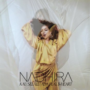 Nadhira feat. B-Heart Kau Selalu Ada