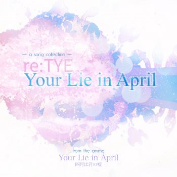 re:TYE feat. Rachellular Orange (From "Your Lie In April") - English Cover