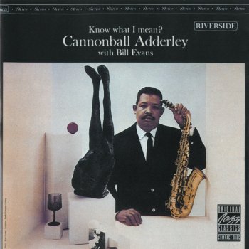 Cannonball Adderley feat. Bill Evans Know What I Mean? - Take 12 - Alternate