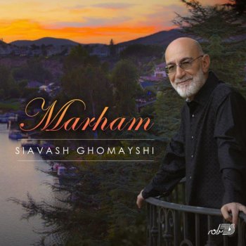 Siavash Ghomayshi Marham