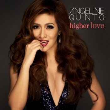 Angeline Quinto Higher Love