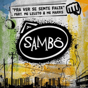 Sambô feat. MC Leleto & MC Marks Pra Ver Se Sente Falta