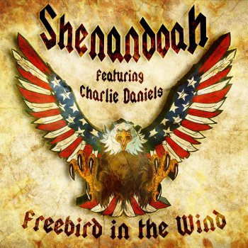 Shenandoah Freebird in the Wind (feat. Charlie Daniels)