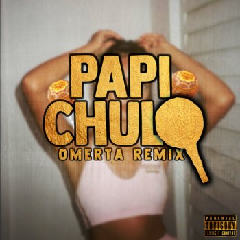 Omerta Papi Chulo (Omerta Remix)